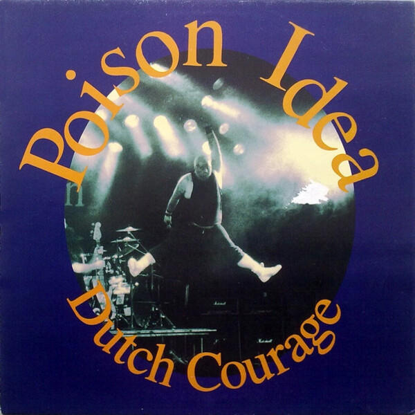 POISON IDEA - Dutch Courage cover 