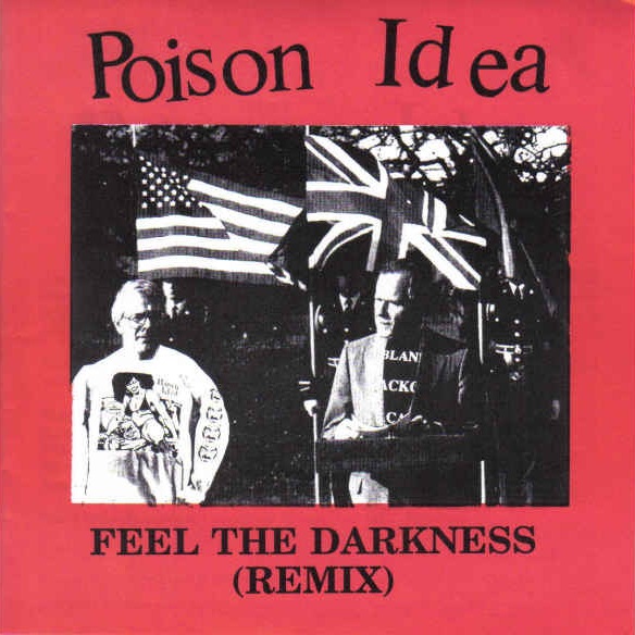 POISON IDEA - Feel The Darkness (Remix) cover 