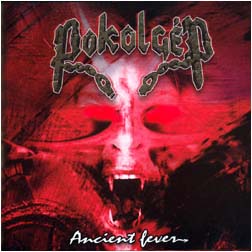 POKOLGÉP - Ancient Fever cover 