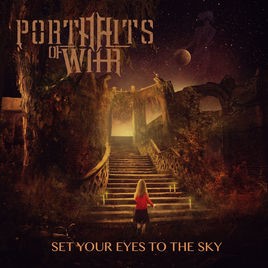 PORTRAITS OF WAR - Set Your Eyes To The Sky cover 