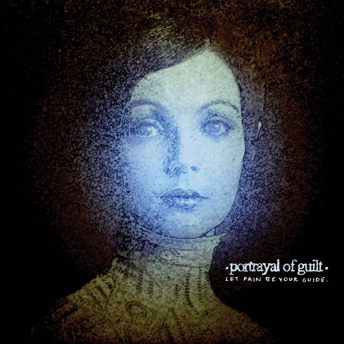 PORTRAYAL OF GUILT - Let Pain Be Your Guide cover 