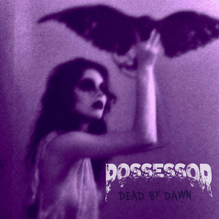 POSSESSOR - Dead By Dawn cover 