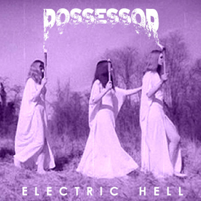 POSSESSOR - Electric Hell cover 