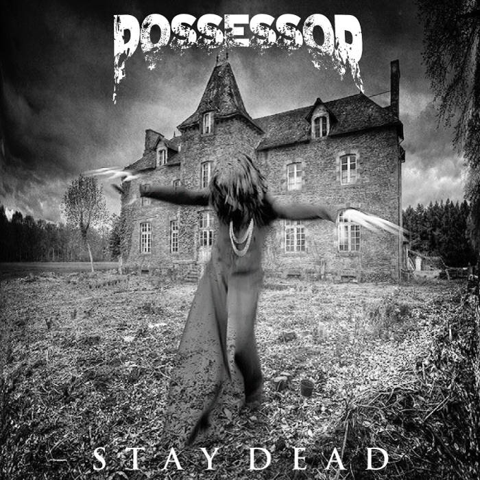 POSSESSOR - Stay Dead cover 
