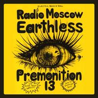 PREMONITION 13 - Earthless / Premonition 13 / Radio Moscow cover 
