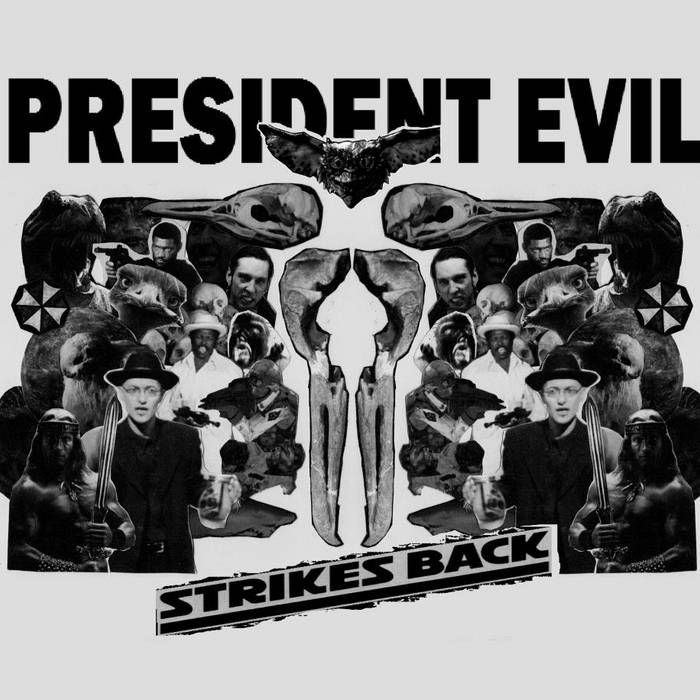 PRESIDENT EVIL - .​.​.​Strikes Back cover 