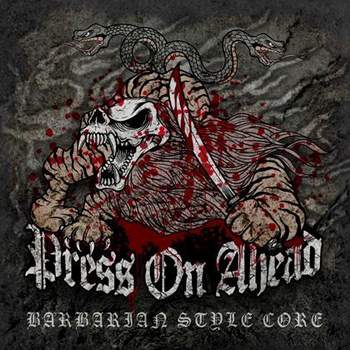 PRESS ON AHEAD - Barbarian Style Core cover 