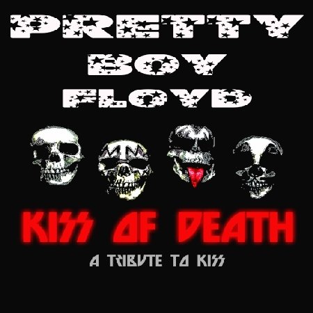 PRETTY BOY FLOYD - Kiss Of Death: A Tribute To Kiss cover 