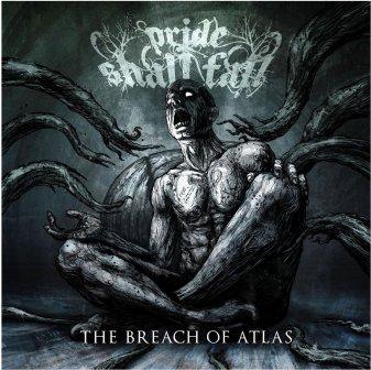 PRIDE SHALL FALL - The Breach Of Atlas cover 