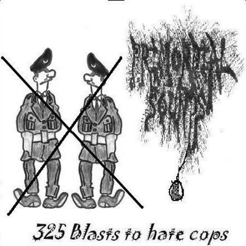 PRIMORDIAL SOUNDS - 325 Blasts To Hate Cops cover 