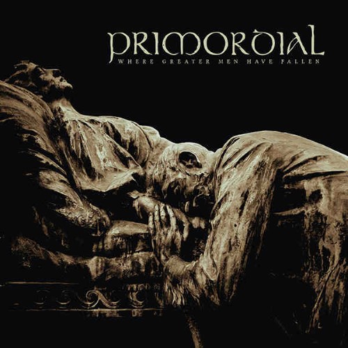 PRIMORDIAL - Where Greater Men Have Fallen cover 