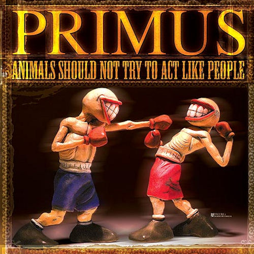 PRIMUS - Animals Should Not Try to Act Like People cover 