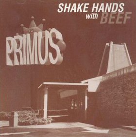 PRIMUS - Shake Hands With Beef cover 