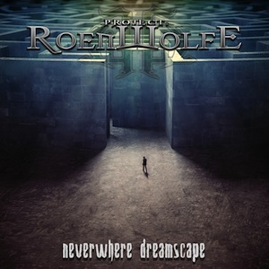 PROJECT: ROENWOLFE - Neverwhere Dreamscape cover 
