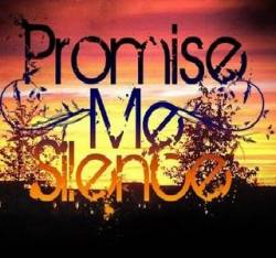 PROMISE ME SILENCE - Promise Me Silence cover 