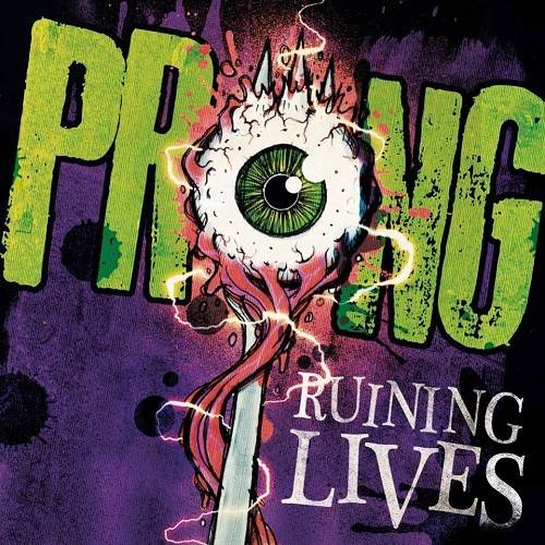 PRONG - Ruining Lives cover 
