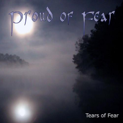 PROUD OF FEAR - Tears of Fear cover 