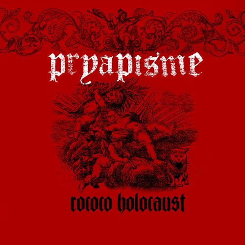 PRYAPISME - Rococo Holocaust cover 