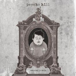 PSYCHO HILL - Wasted Youth cover 
