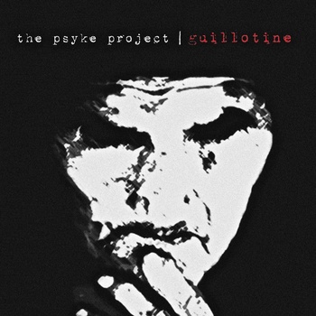 THE PSYKE PROJECT - Guillotine cover 