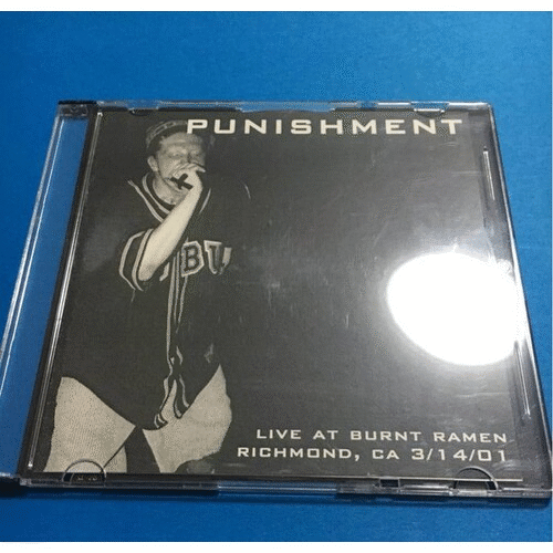 PUNISHMENT - Live At Burnt Ramen Richmond, CA 3/14/01 cover 