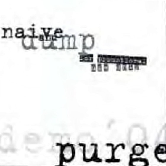 PURGE - Naive And Dump cover 