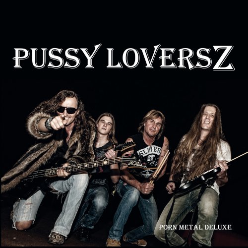PUSSY LOVERSZ - Porn Metal Deluxe cover 
