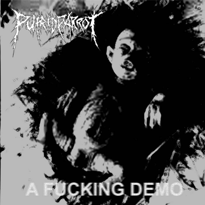 PUTRID PARROT - A Fucking Demo cover 