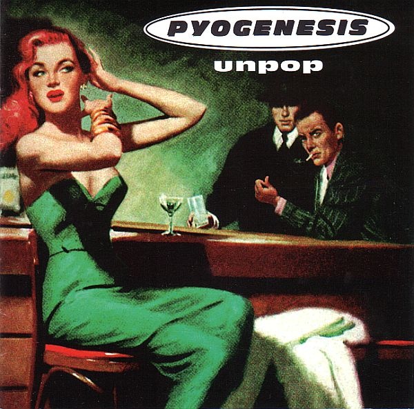 PYOGENESIS - Unpop cover 
