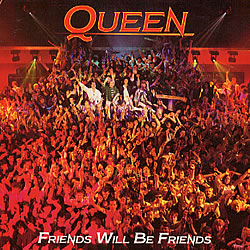 QUEEN - Friends Will Be Friends cover 