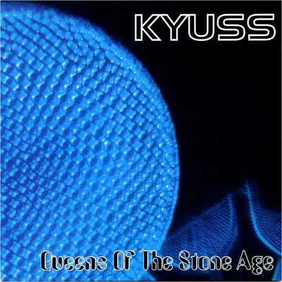 QUEENS OF THE STONE AGE - Kyuss / Queens Of The Stone Age cover 