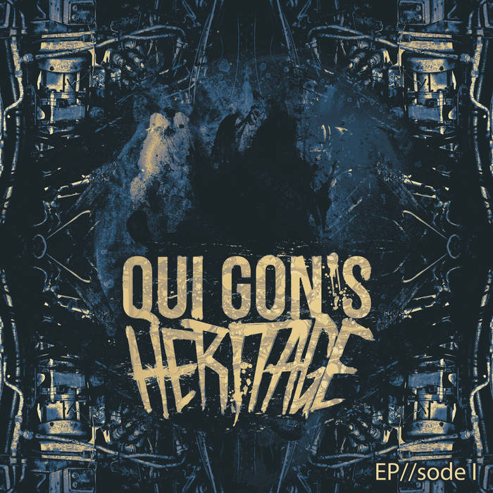 QUI GON'S HERITAGE - EP​/​/​sode I cover 