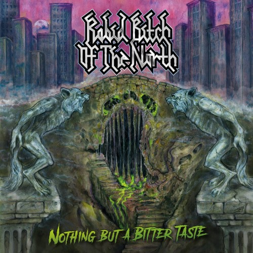 RABID BITCH OF THE NORTH - Nothing but a Bitter Taste cover 