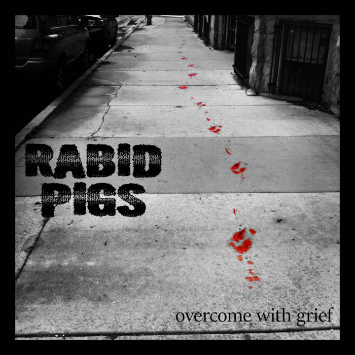 RABID PIGS - Overcome With Grief cover 