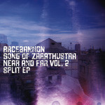 RACEBANNON - Racebannon / Song Of Zarathustra ‎– Near And Far Vol. 2 Split EP cover 