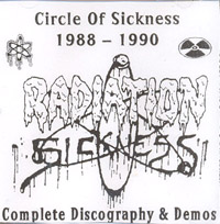 RADIATION SICKNESS - Circle of Sickness (1988-1990) cover 