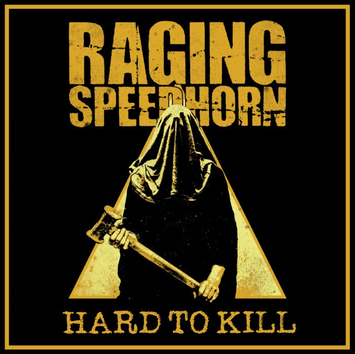 RAGING SPEEDHORN - Hard To Kill cover 