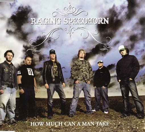 RAGING SPEEDHORN - How Much Can A Man Take cover 