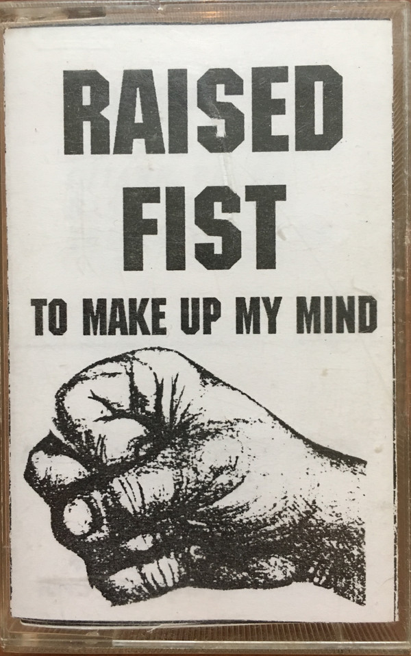 RAISED FIST - To Make Up My Mind cover 