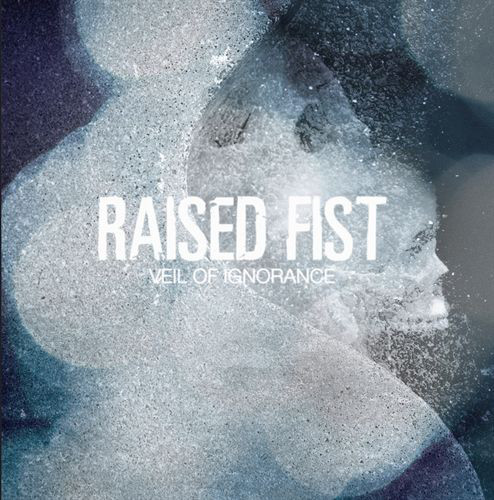 RAISED FIST - Veil Of Ignorance cover 