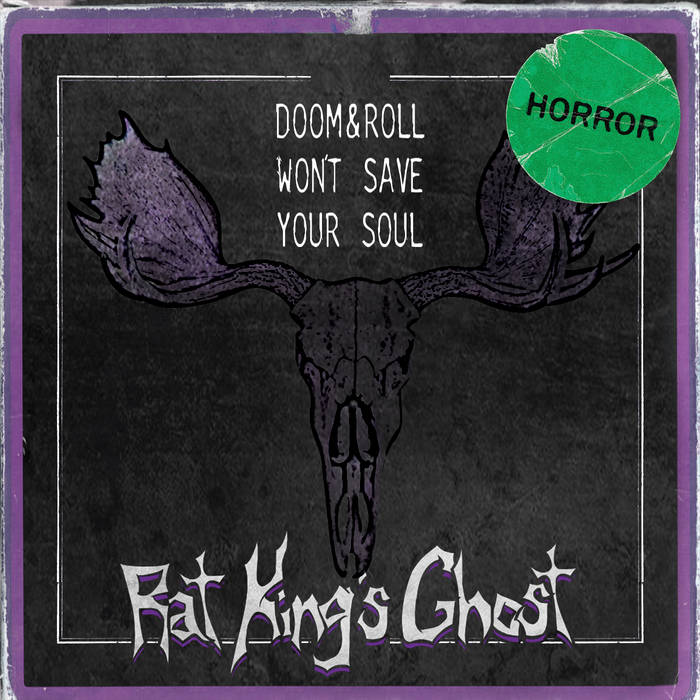 RAT KING'S GHOST - Doom & Roll Won't Save Your Soul cover 