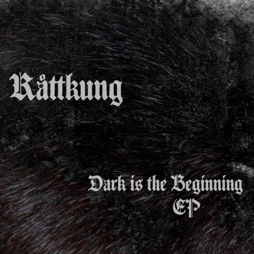 RÅTTKUNG - Dark Is the Beginning cover 
