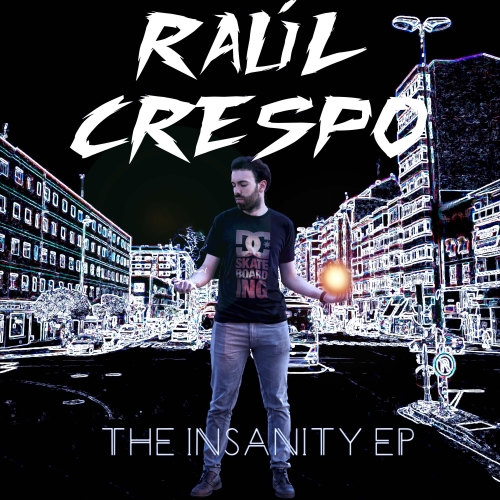 RAÚL CRESPO - The Insanity EP cover 