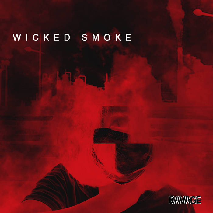RAVAGE - Wicked Smoke cover 
