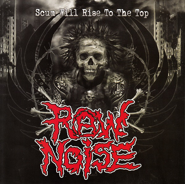 RAW NOISE - Scum Will Rise To The Top cover 