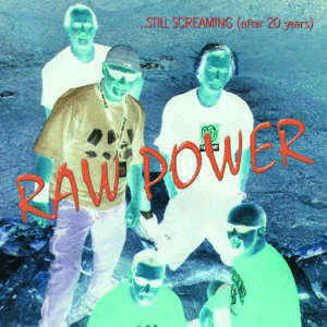 RAW POWER - ...Still Screaming (After 20 Years) cover 