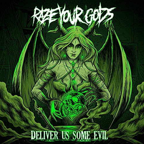 RAZE YOUR GODS - Deliver Us Some Evil cover 