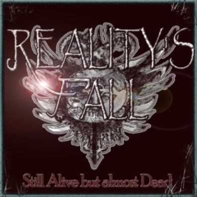 REALITY'S FALL - Still Alive But Almost Dead cover 