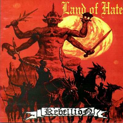 REBELLION - Land of Hate cover 