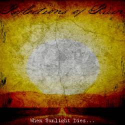 REFLECTIONS OF RUIN - When Sunlight Dies... cover 
